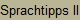 Sprachtipps II